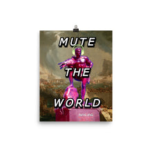 Load image into Gallery viewer, Mute The World - Poster