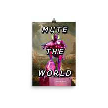 Load image into Gallery viewer, Mute The World - Poster