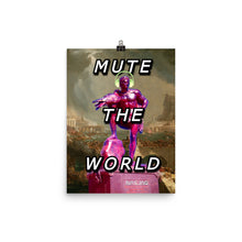 Load image into Gallery viewer, Mute The World - Poster